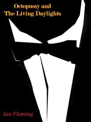 cover image of Octopussy and the Living Daylights
